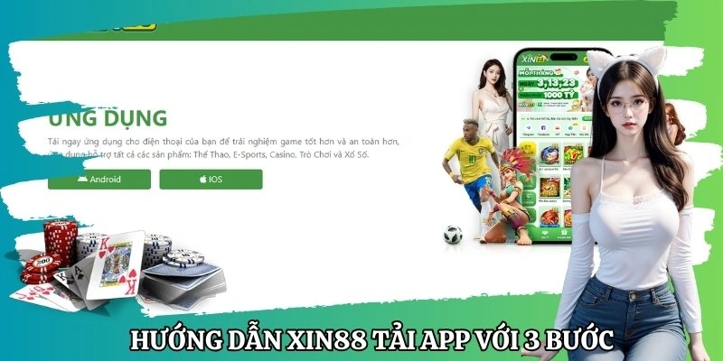 Hướng dẫn Xin88 tải app với 3 bước